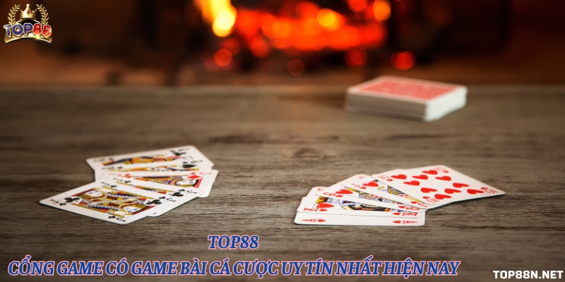 Top88 - Cổng game có game bài cá cược uy tín nhất hiện nay Top88 - Cổng game có game bài cá cược uy tín nhất hiện nay