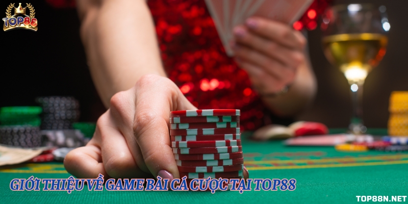 Giải đáp câu hỏi thường gặp khi cá cược game bài tại Top88 Giới thiệu về game bài cá cược tại cổng game