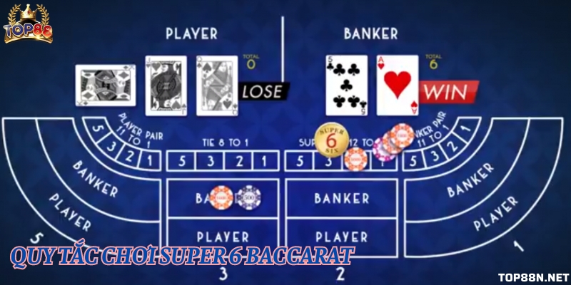 Hướng dẫn chi tiết cách chơi bài super 6 baccarat tại Top88 Nắm rõ quy tắc đặt cược game bài