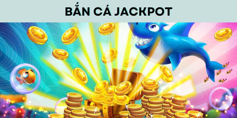 Bắn cá Jackpot: Tất tật thông tin người mới cần nắm bắt Nên lựa chọn game phù hợp với sở thích